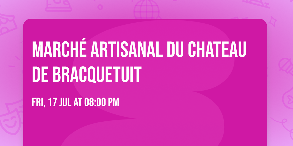 March\u00e9 artisanal du Chateau de Bracquetuit
