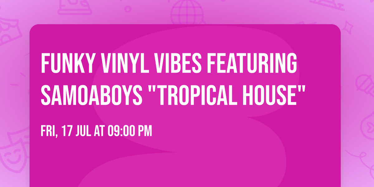 Funky Vinyl Vibes featuring SamoaBoys "Tropical House"