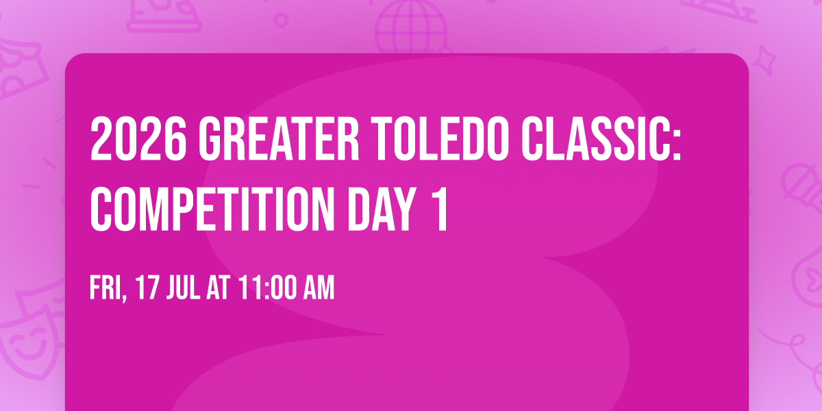 2026 Greater Toledo Classic: Competition Day 1