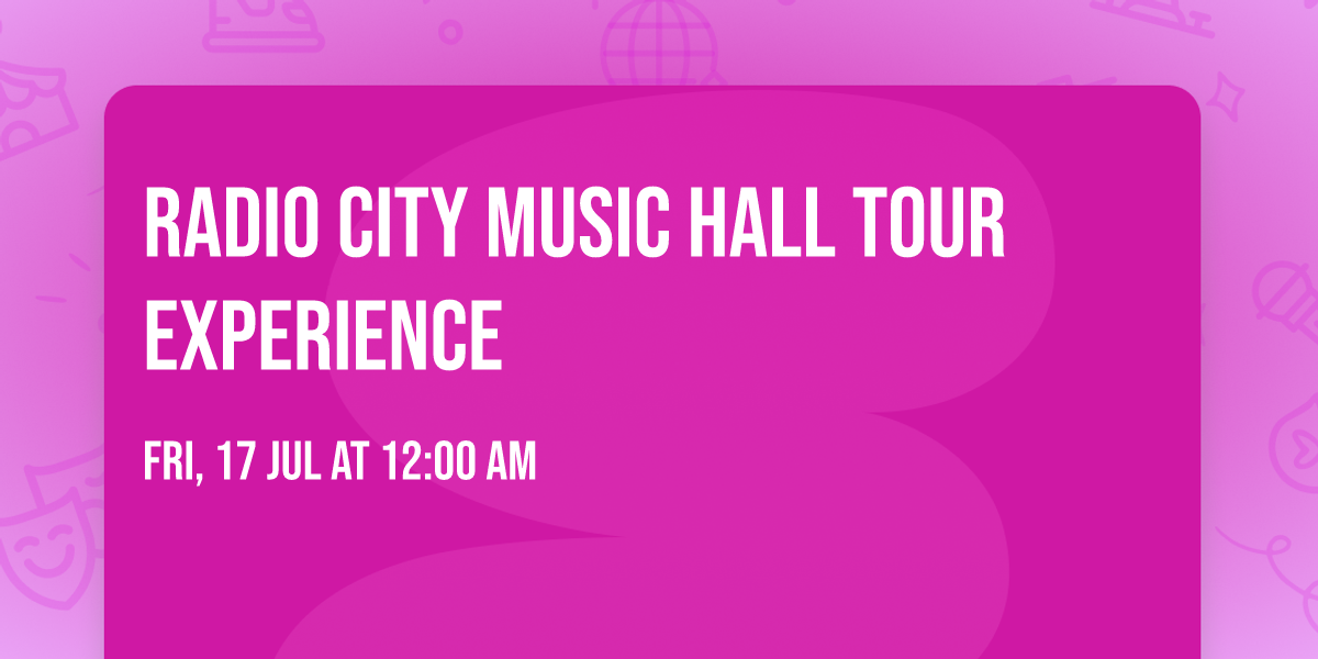 Radio City Music Hall Tour Experience