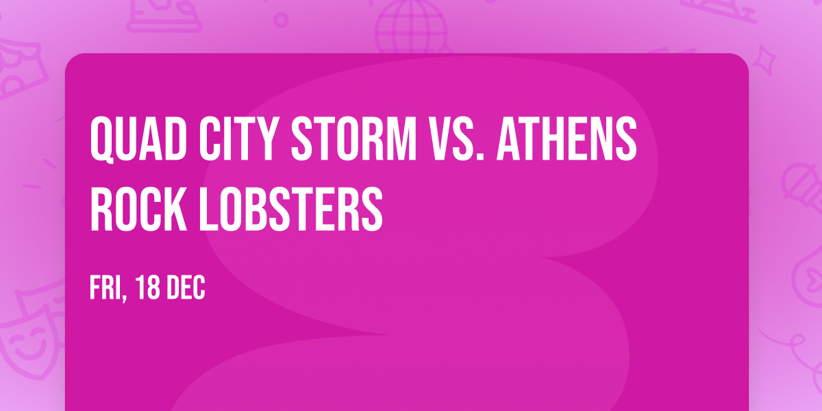Quad City Storm vs. Athens Rock Lobsters