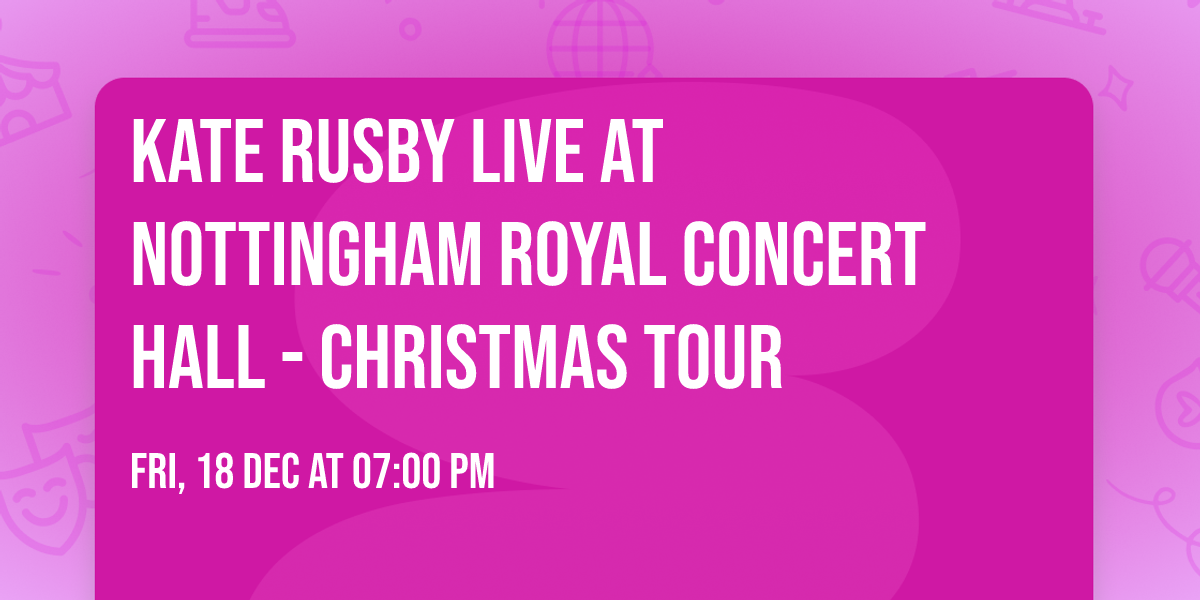 Kate Rusby Live at Nottingham Royal Concert Hall - Christmas Tour