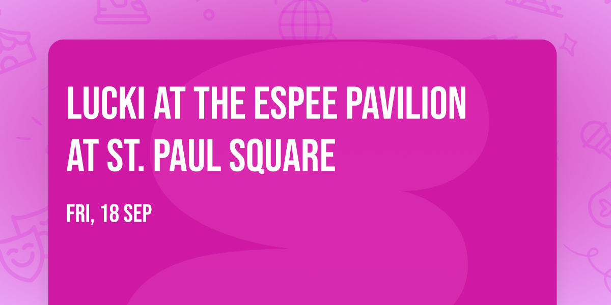 Lucki at The Espee Pavilion at St. Paul Square