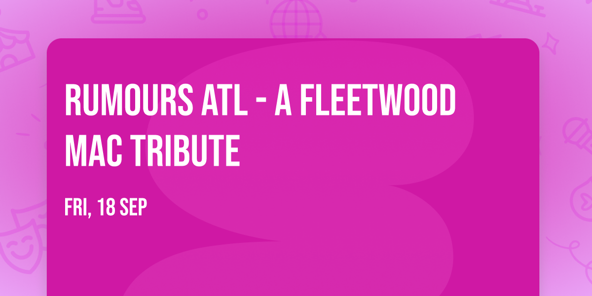 Rumours ATL - A Fleetwood Mac Tribute