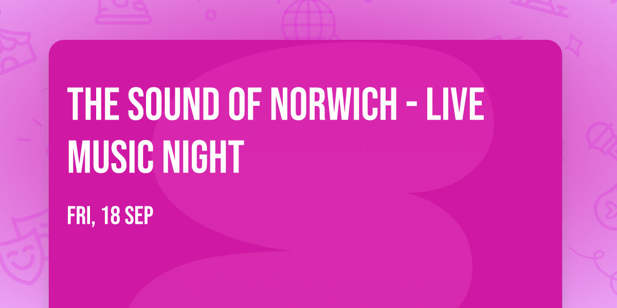 The Sound of Norwich - Live Music Night