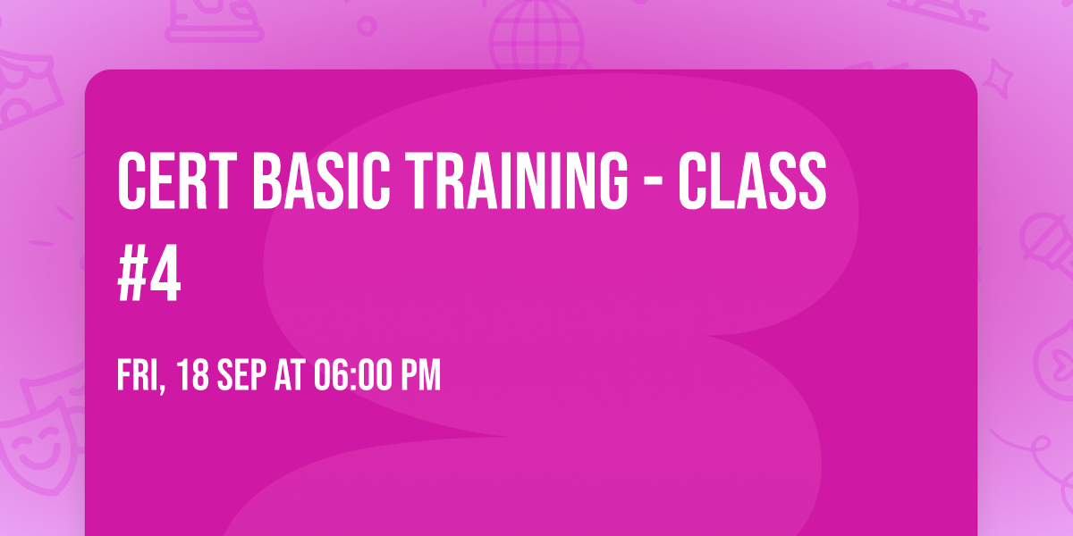 CERT Basic Training - Class #4