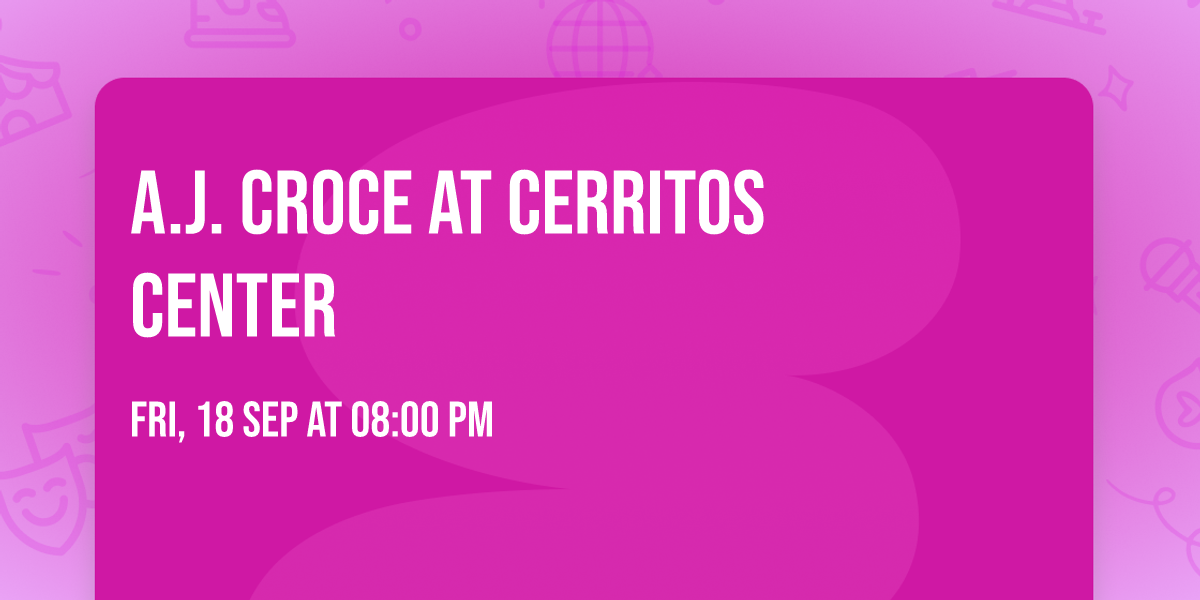 A.J. Croce at Cerritos Center
