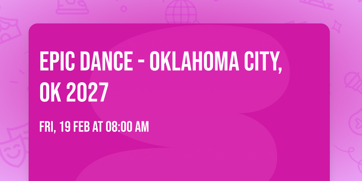 Epic Dance - Oklahoma City, OK 2027
