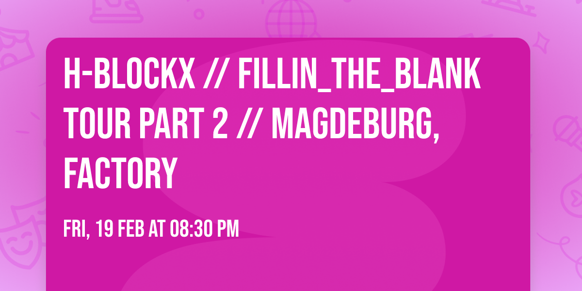 H-BLOCKX \/\/ FILLIN_THE_BLANK Tour Part 2 \/\/ Magdeburg, Factory