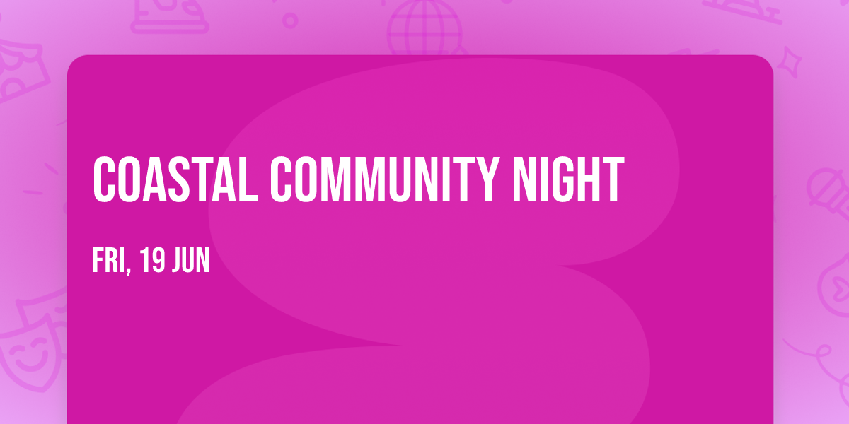 Coastal Community Night