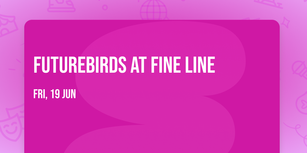 Futurebirds at Fine Line