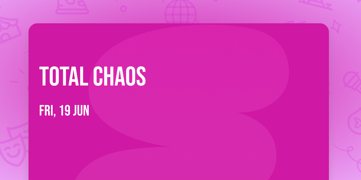 Total Chaos