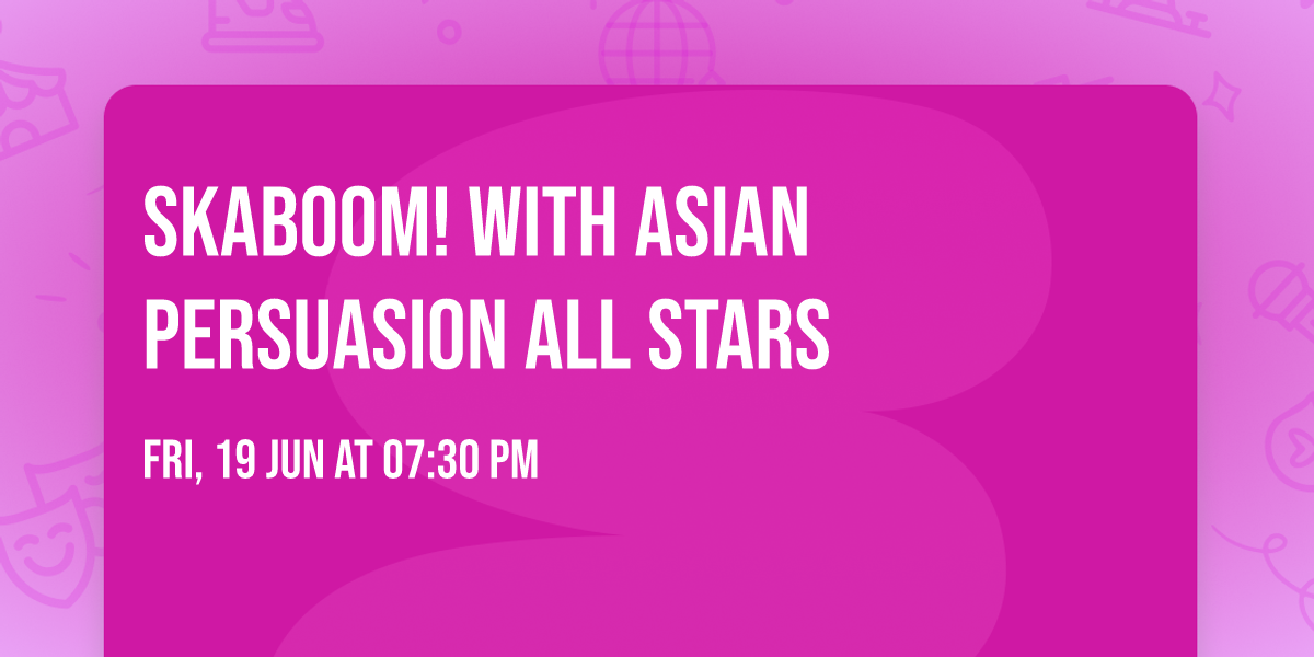SKABOOM! with Asian Persuasion All Stars