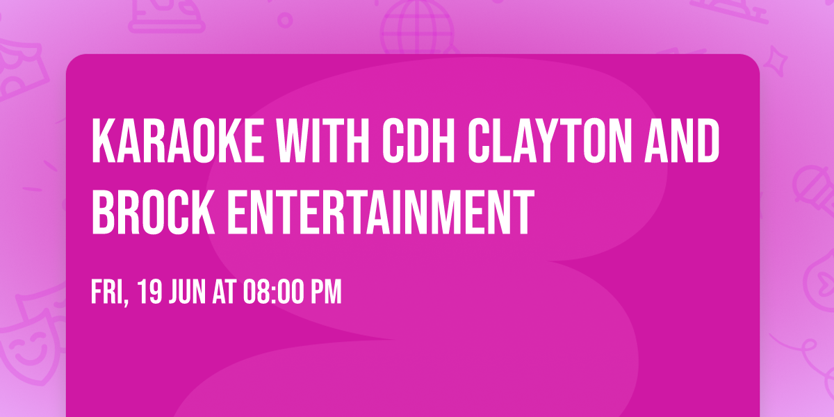 Karaoke with CDH Clayton and Brock Entertainment