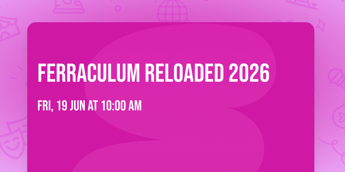 Ferraculum Reloaded 2026