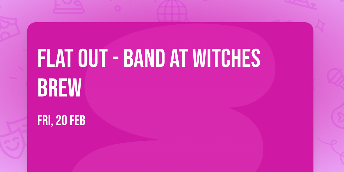 Flat Out - Band at Witches Brew