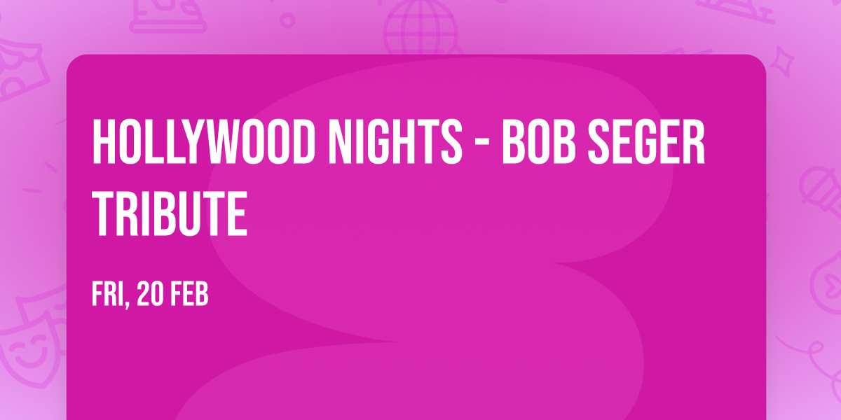Hollywood Nights - Bob Seger Tribute