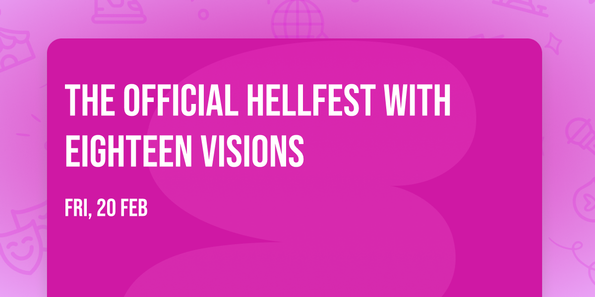The Official Hellfest with Eighteen Visions