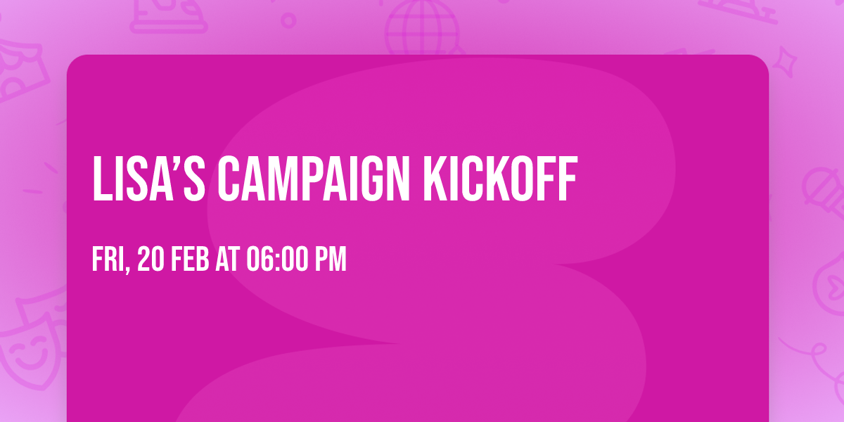 Lisa\u2019s Campaign Kickoff