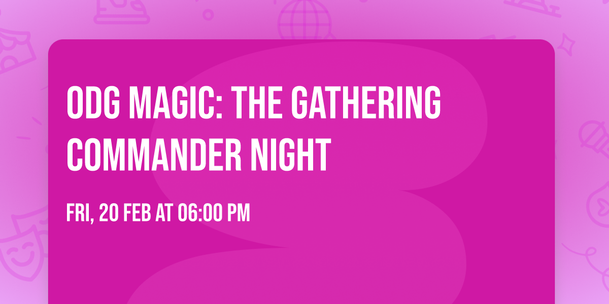 ODG Magic: The Gathering Commander Night
