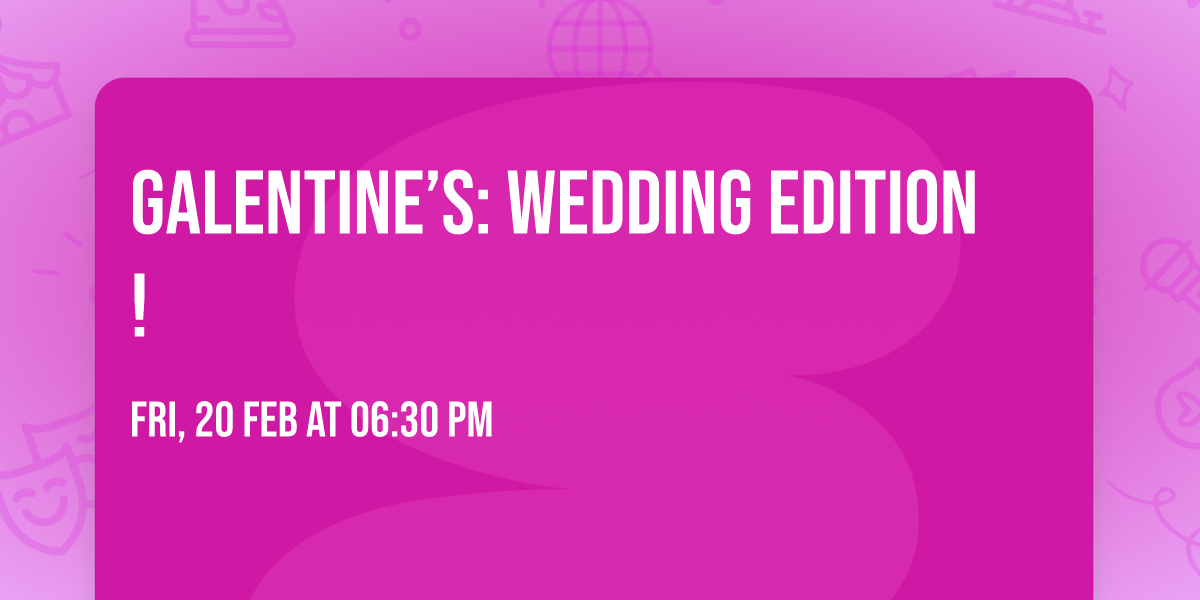 Galentine\u2019s: Wedding Edition!  