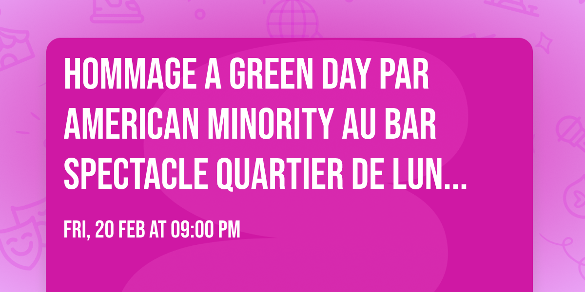 Hommage a Green Day par American Minority au Bar Spectacle Quartier de Lune Qu\u00e9bec Limoilou