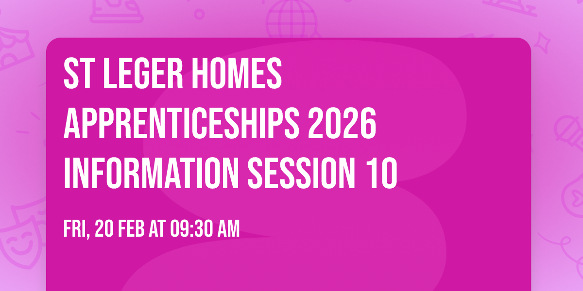 St Leger Homes Apprenticeships 2026 Information Session 10