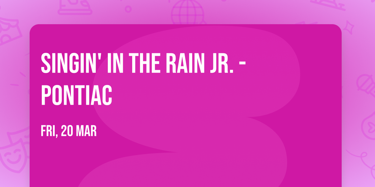 Singin' In The Rain Jr. - Pontiac
