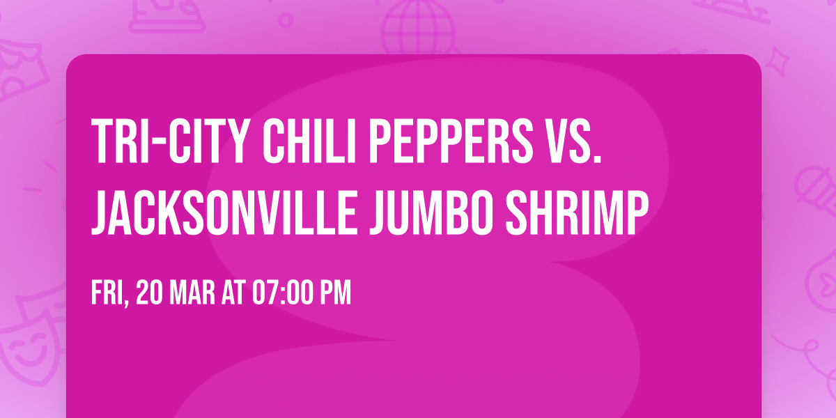 Tri-City Chili Peppers vs. Jacksonville Jumbo Shrimp