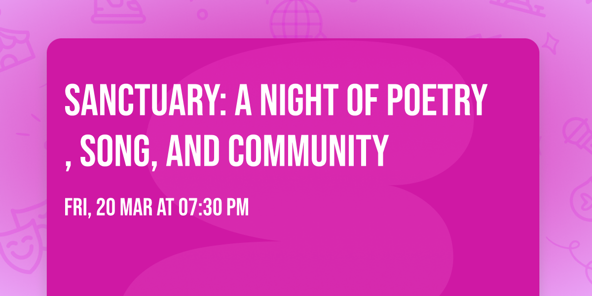 Sanctuary: A Night of Poetry, Song, and Community