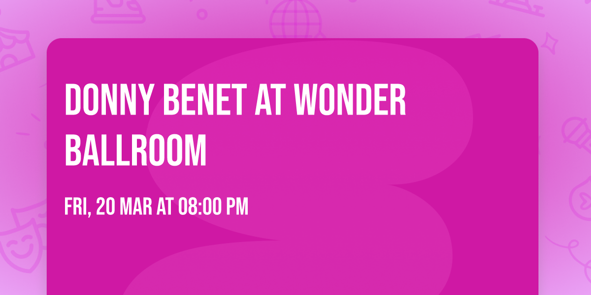 Donny Benet at Wonder Ballroom