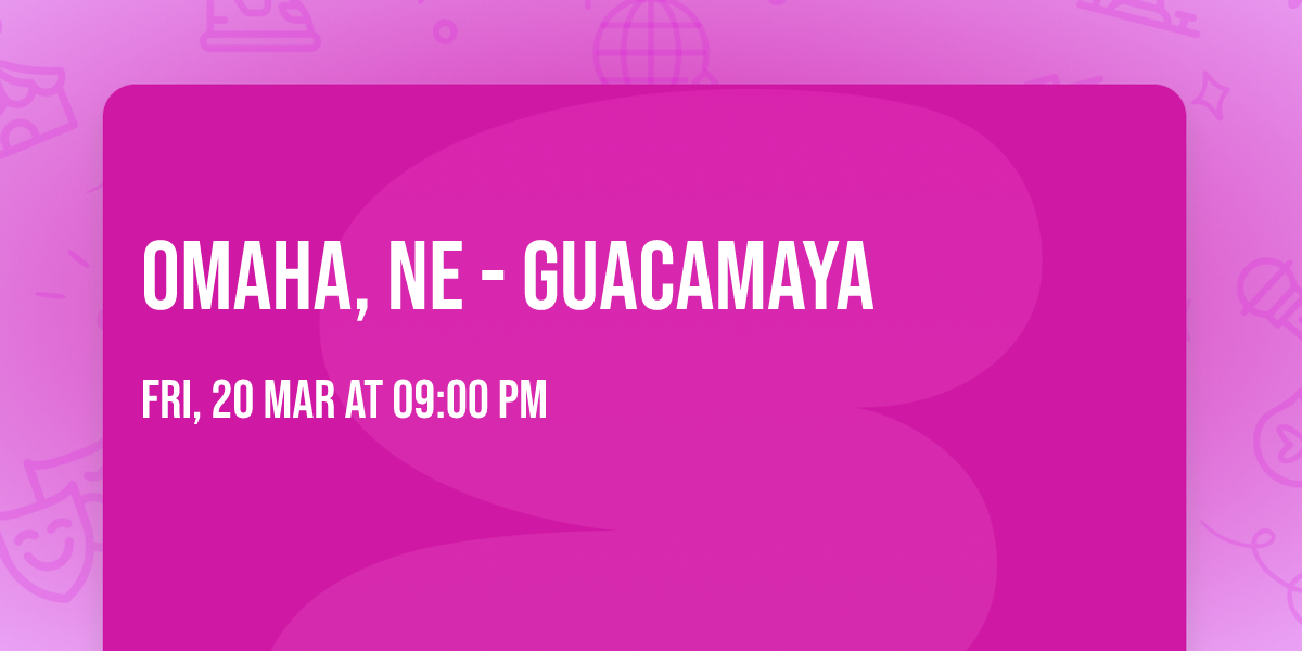 Omaha, NE - Guacamaya