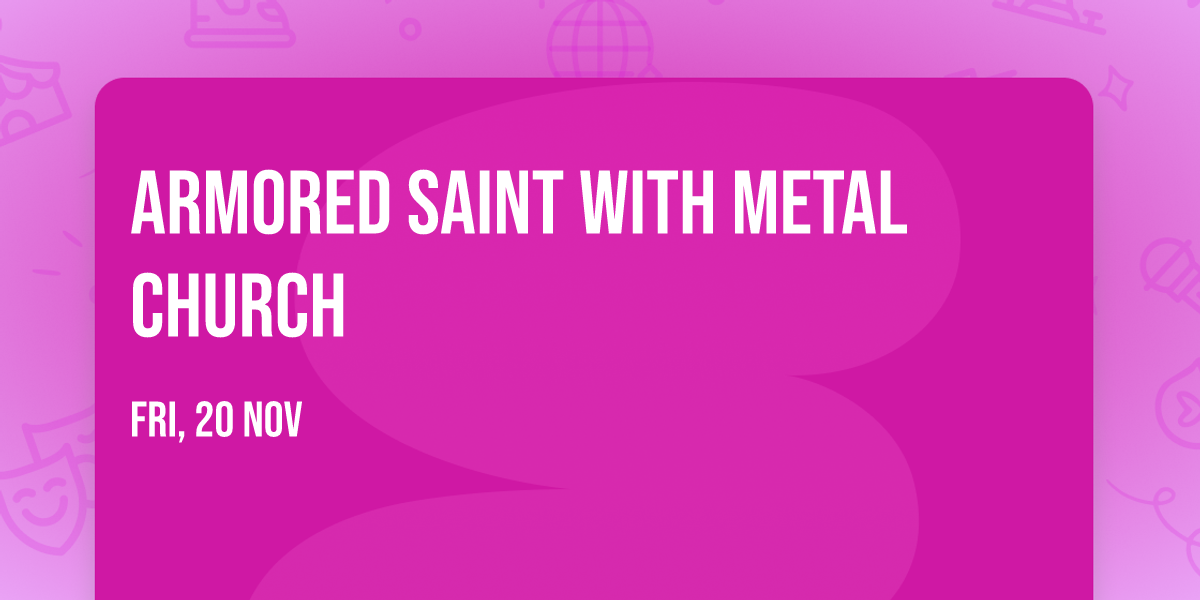 Armored Saint with Metal Church