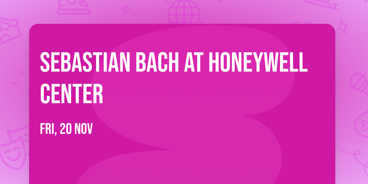 Sebastian Bach at Honeywell Center