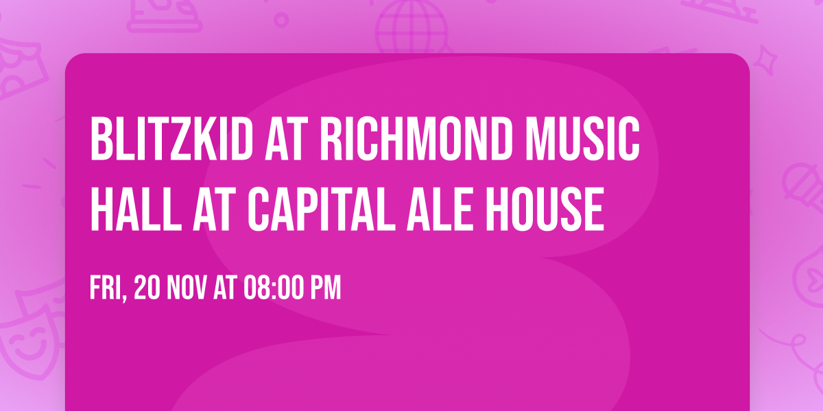 Blitzkid at Richmond Music Hall at Capital Ale House
