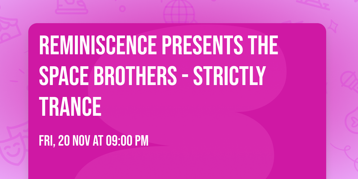 Reminiscence presents The Space Brothers - Strictly Trance