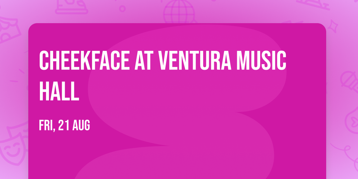 Cheekface at Ventura Music Hall