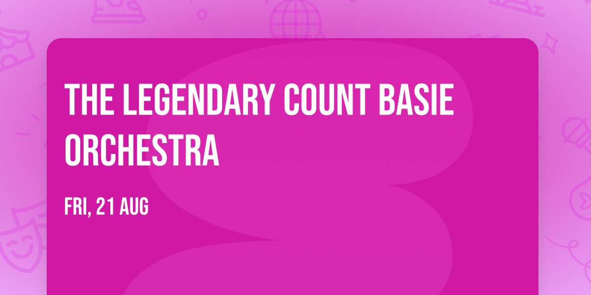 The Legendary Count Basie Orchestra