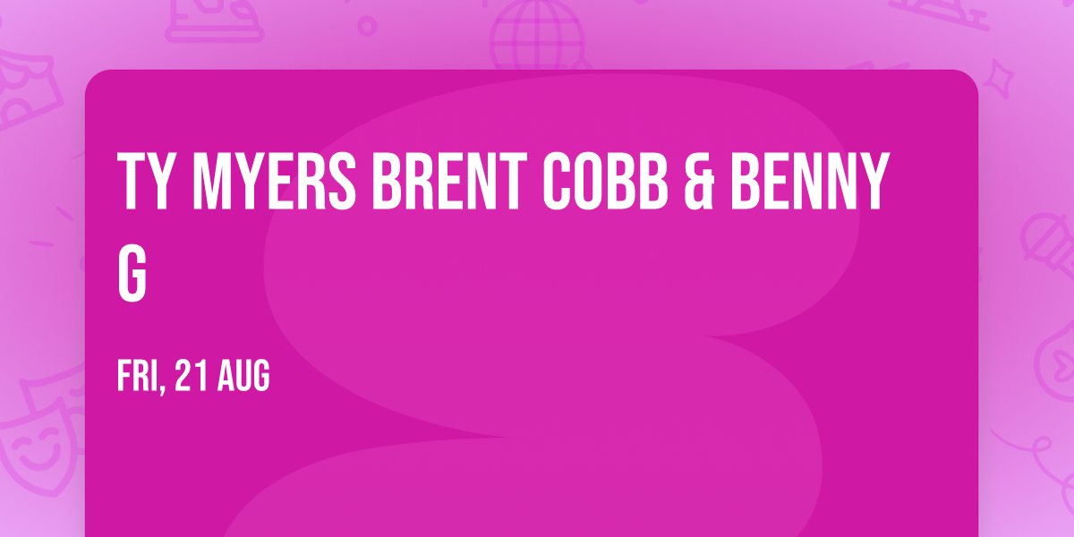 Ty Myers  Brent Cobb & Benny G