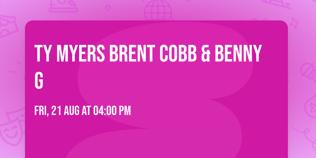 Ty Myers  Brent Cobb & Benny G
