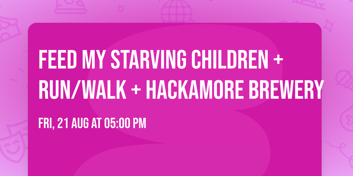Feed My Starving Children + Run\/Walk + Hackamore Brewery