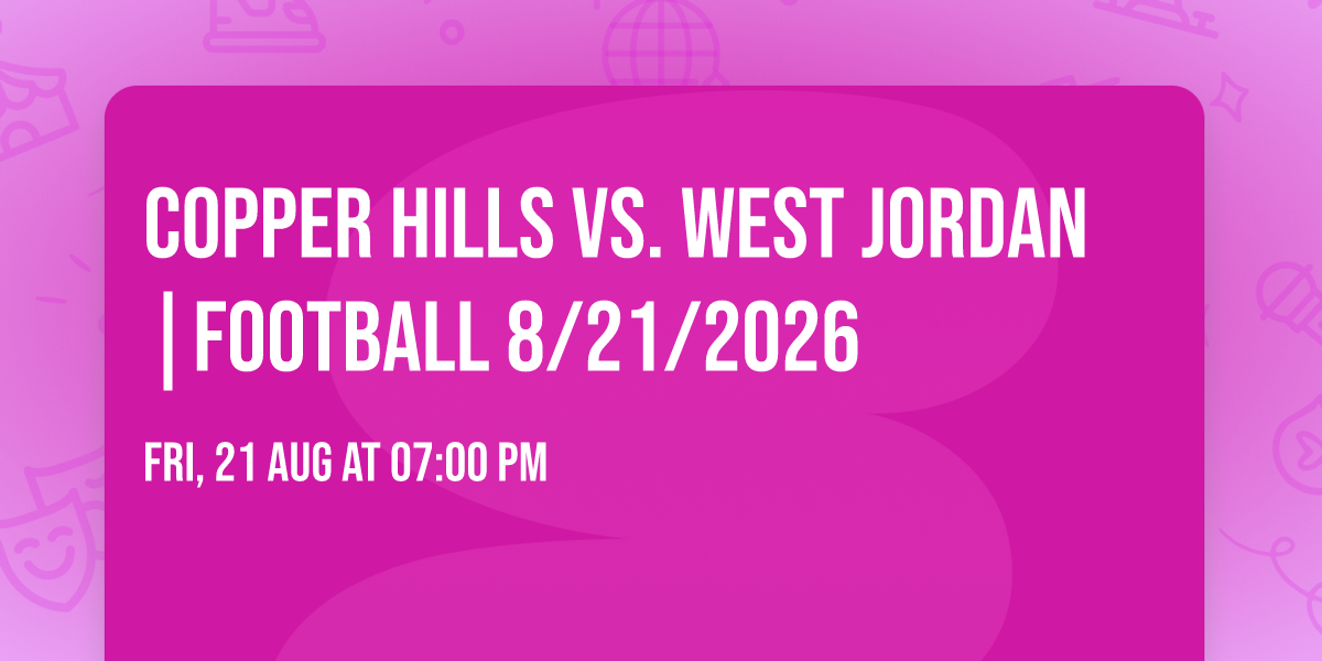 Copper Hills vs. West Jordan |FOOTBALL 8\/21\/2026
