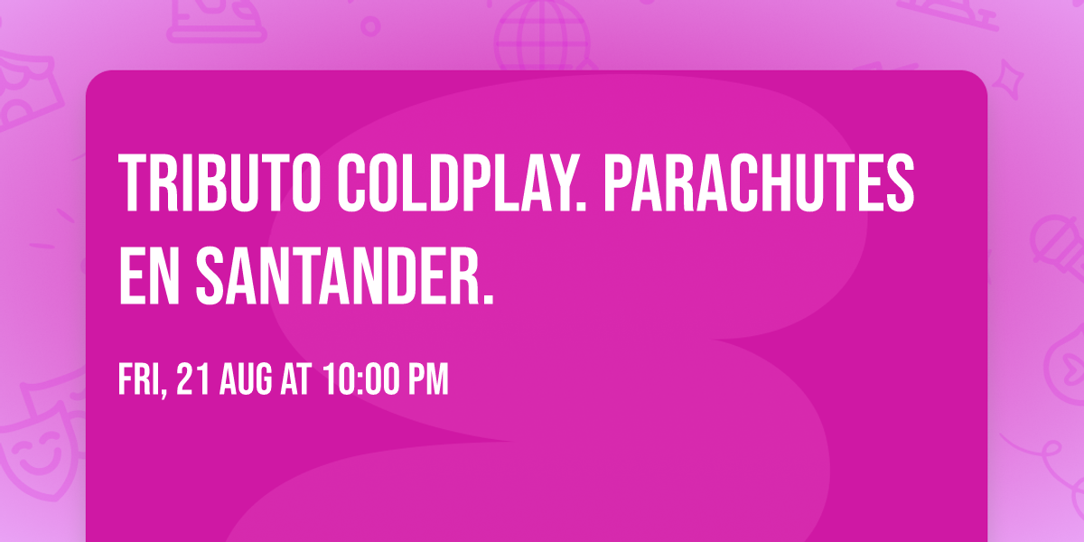 Tributo Coldplay. Parachutes en Santander.