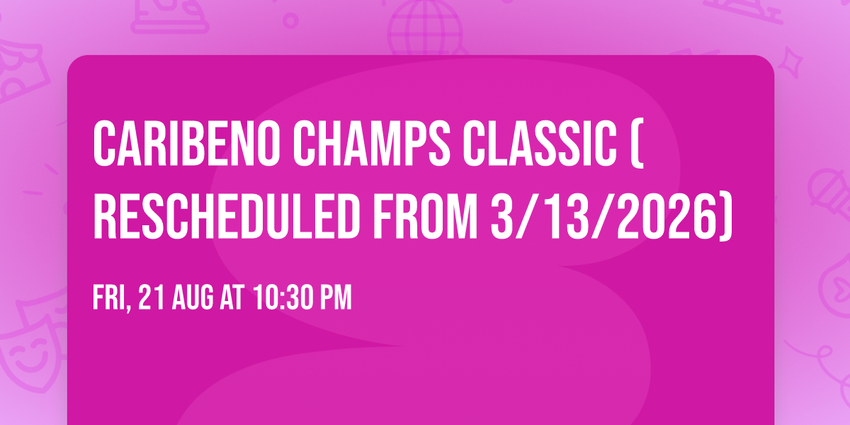 Caribeno Champs Classic (Rescheduled from 3\/13\/2026)