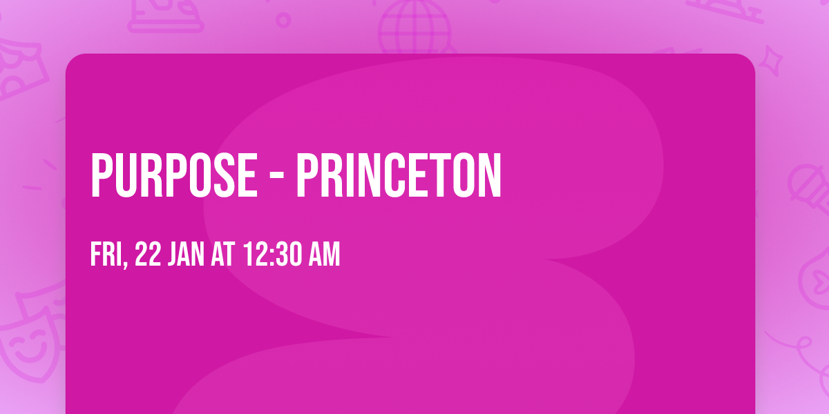 Purpose - Princeton