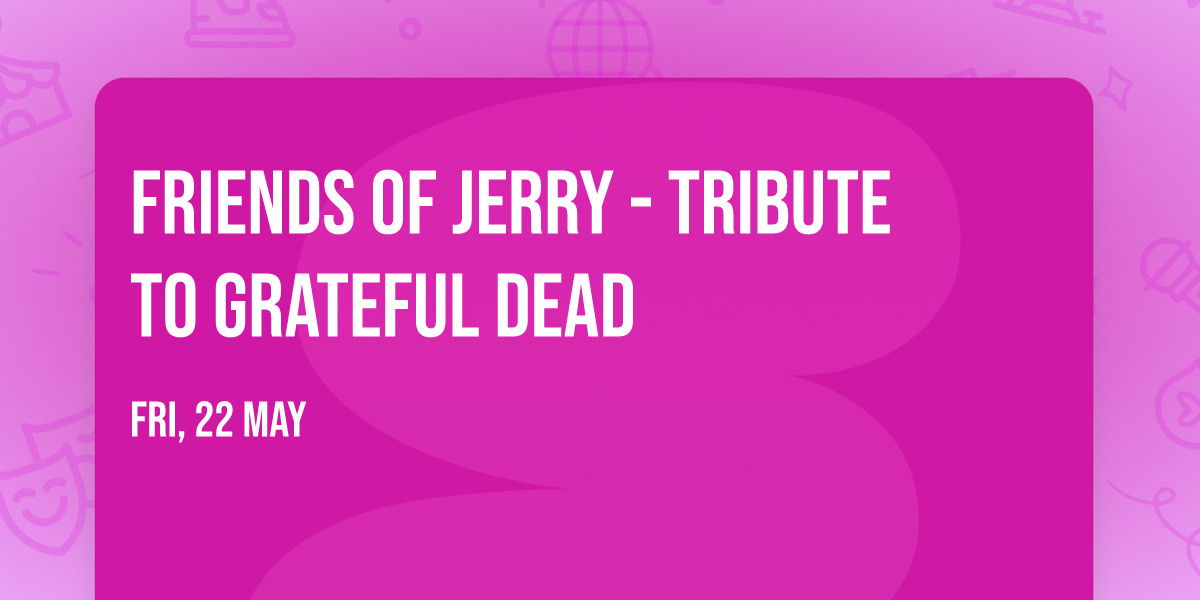 Friends of Jerry - Tribute to Grateful Dead