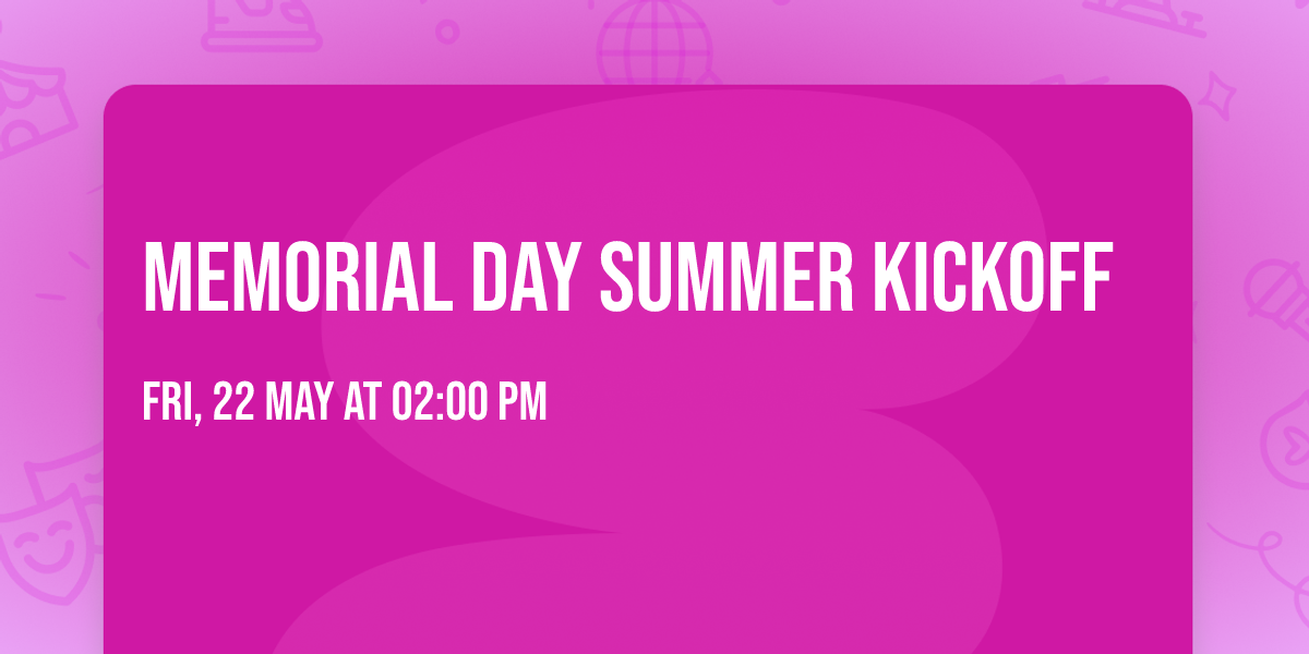 Memorial Day Summer Kickoff 