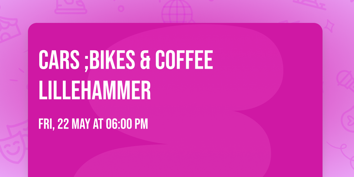 Cars ;Bikes & Coffee LIllehammer 