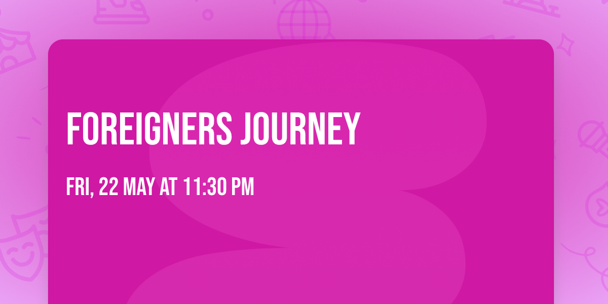 Foreigners Journey