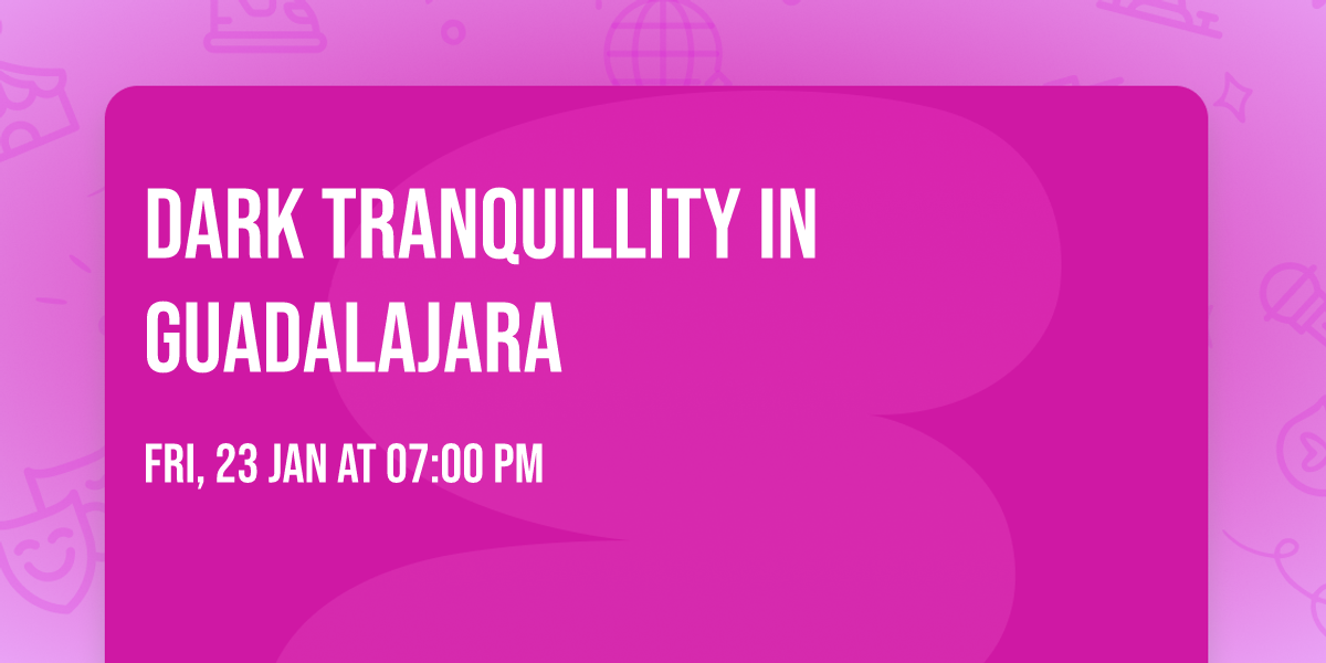 Dark Tranquillity in Guadalajara